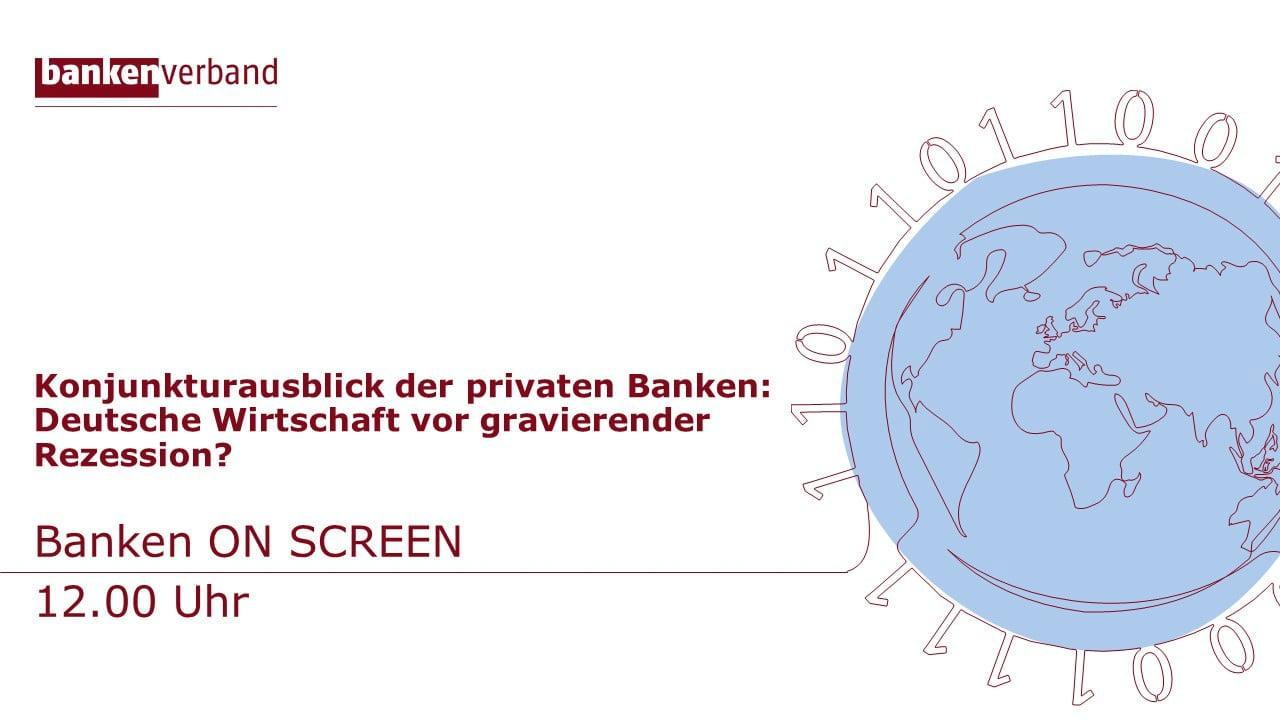 Banken ON SCREEN - Konjunkturausblick